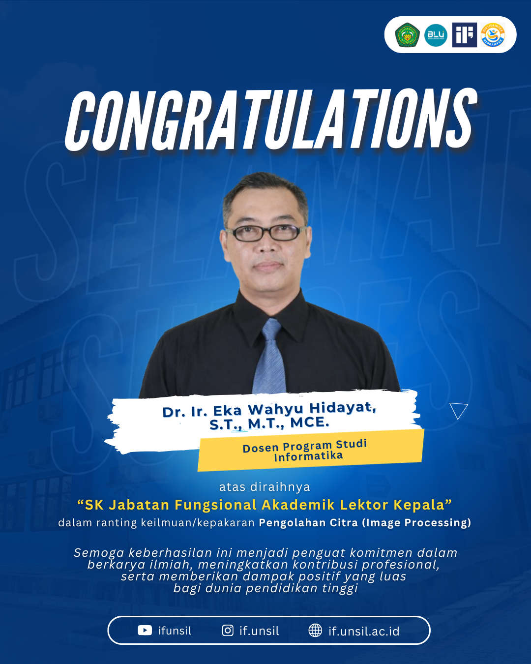 Selamat dan Sukses atas diraihnya Jabatan Akademik Dosen Lektor Kepala – Dr. Ir. Eka Wahyu Hidayat, S.T., M.T., MCE.